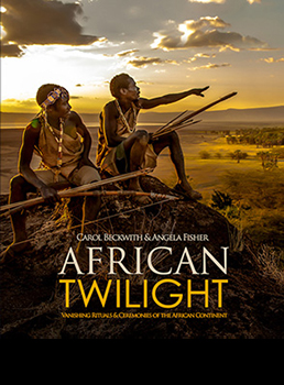 African Twilight: The Vanishing Rituals and Ceremonies of the African Continent