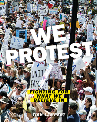 We Protest: Fighting For What We Believe In